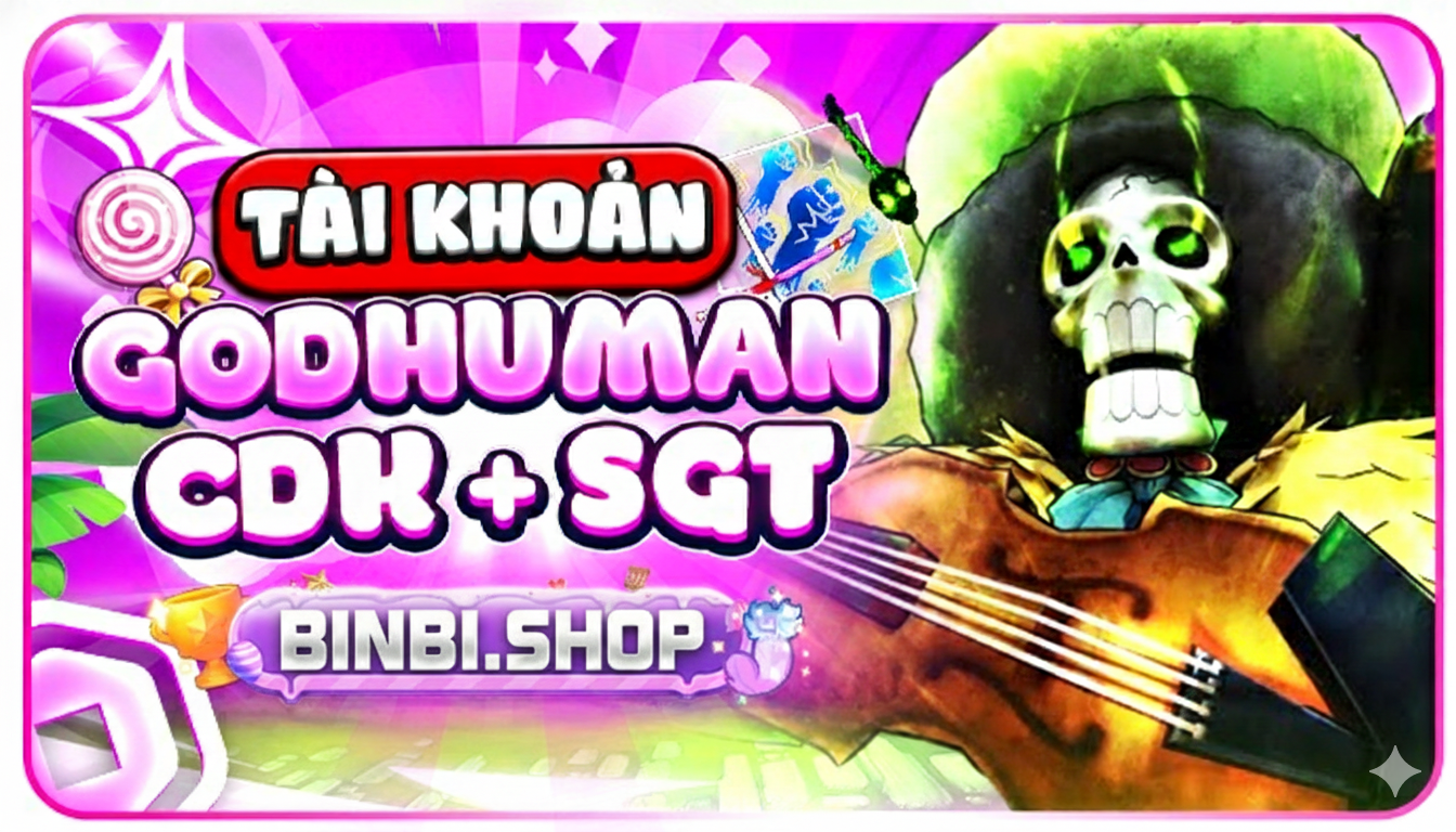 ACC RANDOM LVL MAX GODHUMAN, SONG KIẾM VÀ SKULL GHITAR